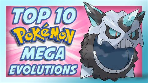 Top 10 Mega Evolutions .